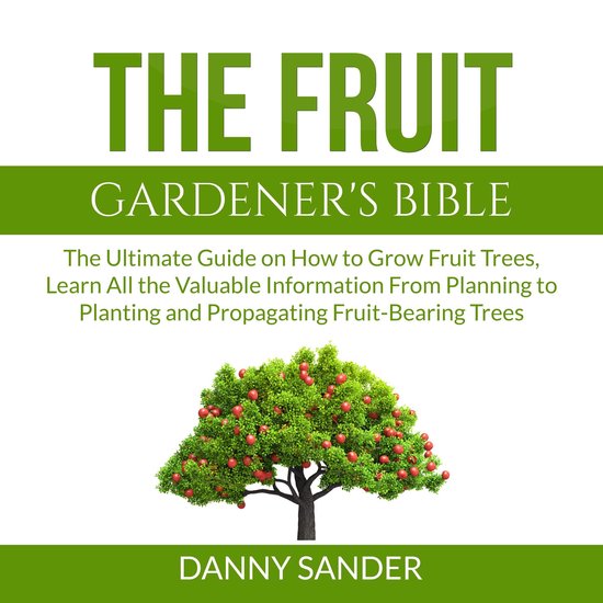 The Fruit Gardener's Bible - cover