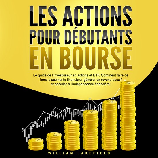 LES ACTIONS POUR DÉBUTANTS EN BOURSE: Le guide de l'investi ... - cover