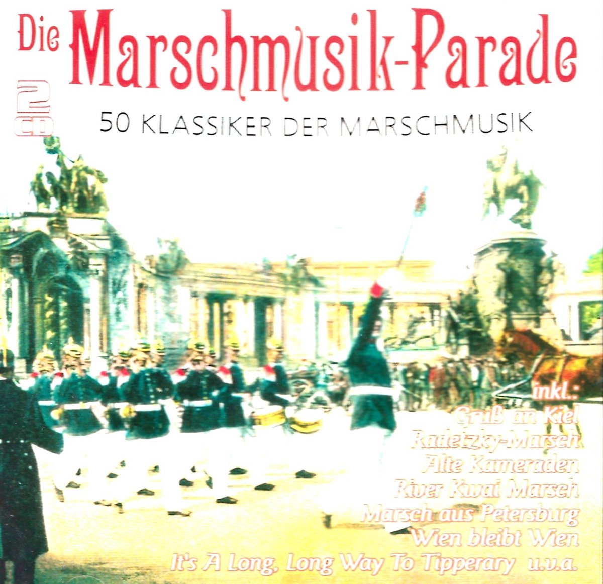 Die Marschmusik-Parade - 50 Klassiker
