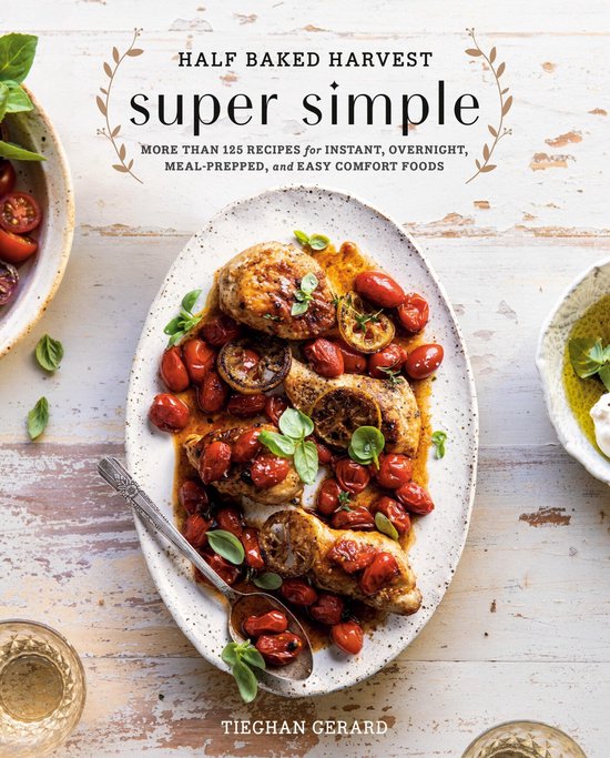Half Baked Harvest Super Simple 125 Recipes for Instant, Ove ... - cover
