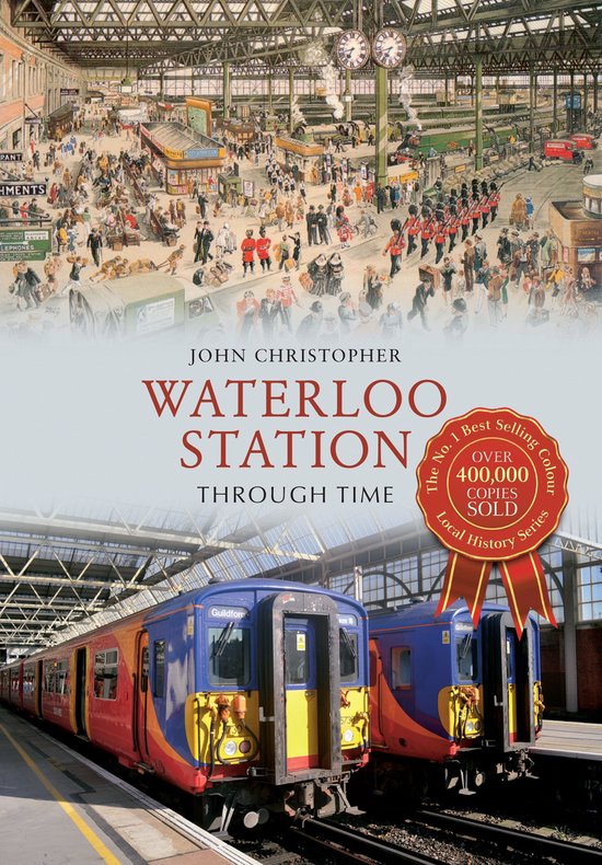 Through Time - Waterloo Station Through Time - cover