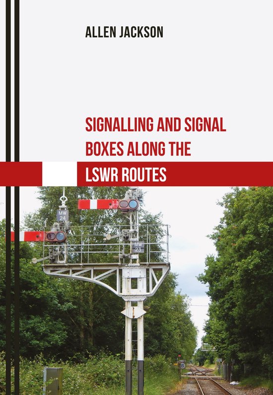 Signalling and Signal Boxes - Signalling and Signal Boxes Along the ...