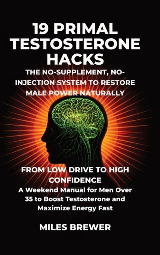 19 Primal Testosterone Hacks - The No-Supplement, No-Injecti ... - cover