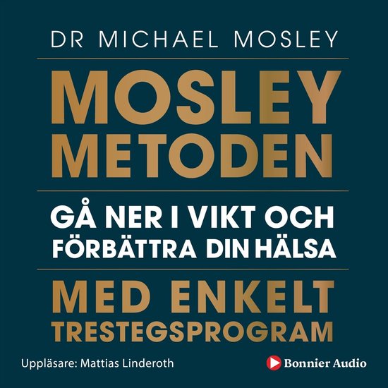 Mosleymetoden : gå ner i vikt och förbättra din hälsa me ... - cover