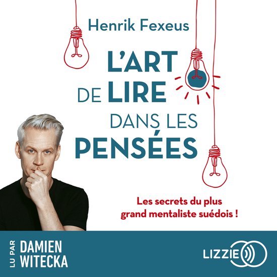 L'Art de lire dans les pensées - Les Secrets du plus grand  ... - cover