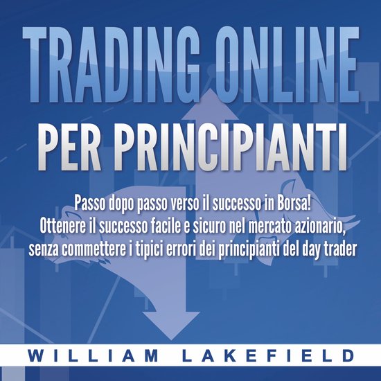 Trading online per principianti: Passo dopo passo versio il  ... - cover