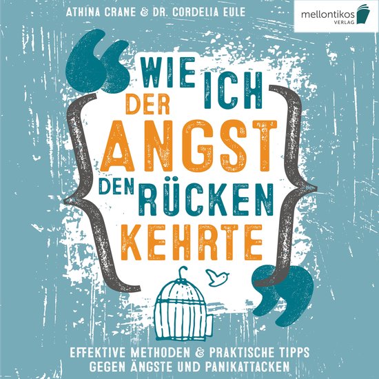 Wie ich der Angst den Rücken kehrte: Effektive Methoden & p ... - cover
