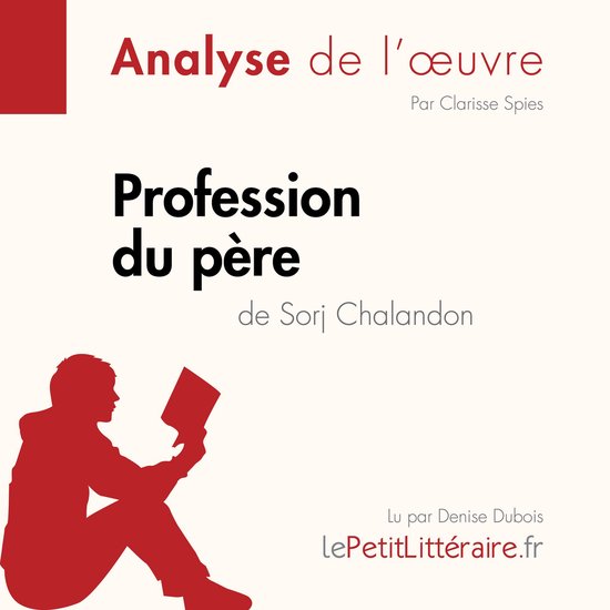 Profession du père de Sorj Chalandon (Fiche de lecture) - cover