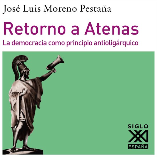 Retorno a Atenas. La democracia como principio antioligárqu ... - cover