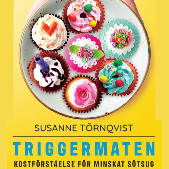 Triggermaten -kostförståelse för minskat sötsug - cover