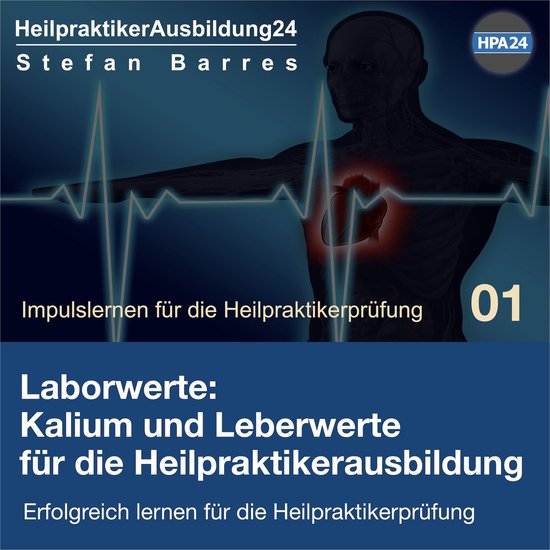 Laborwerte: Kalium und Leberwerte für die Heilpraktikerausb ... - cover