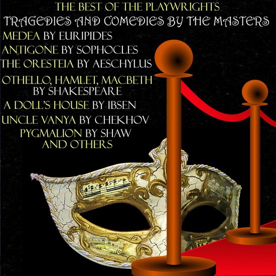 The Best of the Playwrights: Tragedies and Comedies by the M ... - cover