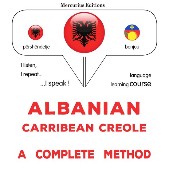 Shqip - Karaibe Kreolisht: një metodë e plotë - cover