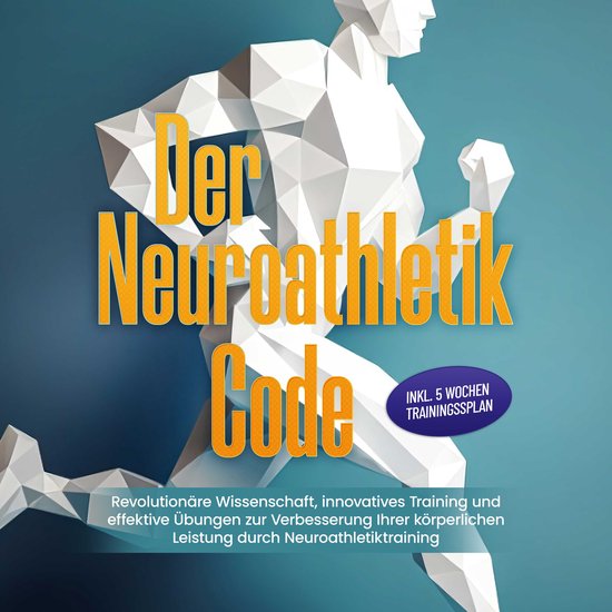 Der Neuroathletik Code: Revolutionäre Wissenschaft, innovat ... - cover
