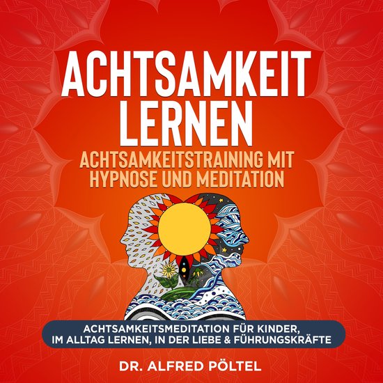Achtsamkeit lernen - Achtsamkeitstraining mit Hypnose und Me ... - cover
