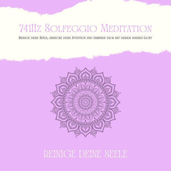 741Hz Solfeggio Meditation: Reinige Deine Seele, erwecke Dei ... - cover