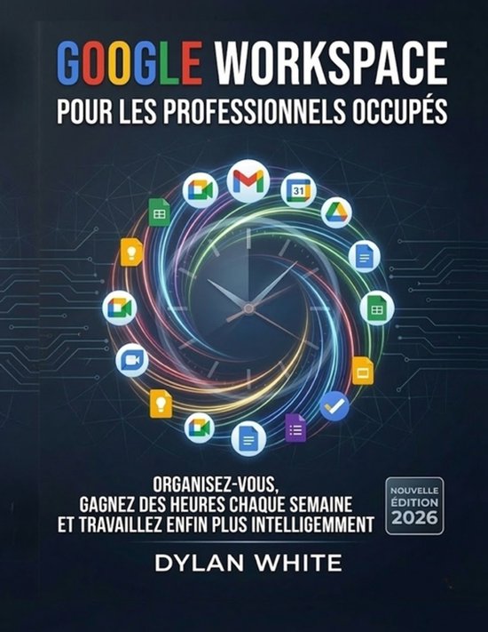 Google Workspace pour les Professionnels Occupés - cover
