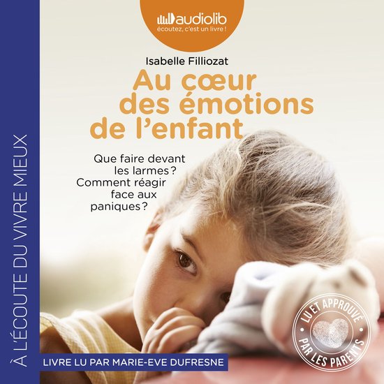 Au coeur des émotions de l'enfant - Comprendre son langage, ... - cover