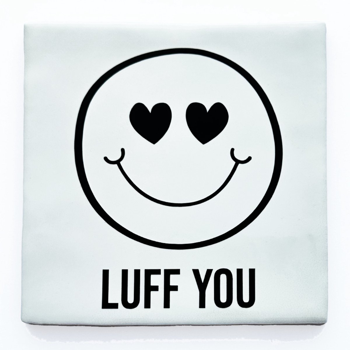 Snoes Cadeautegel - Luff You - Wit Keramiek met Zwarte Opdruk - 10x10 cm - Handgemaakte Spaanse Teksttegel - Minimalistisch Design - Incl. Plakhaakje