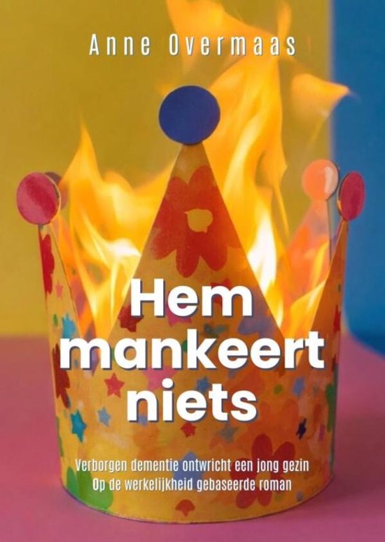 Hem mankeert niets