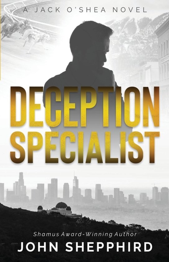 Jack O'Shea Novel- Deception Specialist - cover