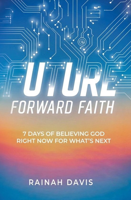 Future Forward Faith, Rainah Davis | 9781970179958 | Boeken | bol