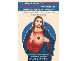 Consecration to the Sacred Heart of Jesus, through the Immaculate Heart of Mary