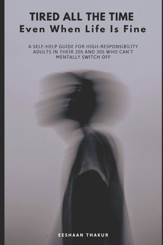 Tired All the Time Even When Life Is Fine - cover