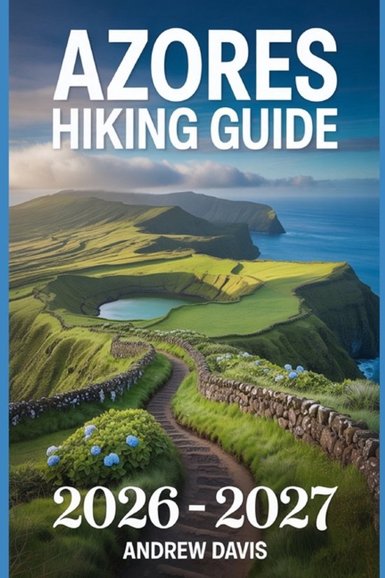2026 Updated Adventure Guide Azores Hiking Guide 2026 2027 Andrew 550x825 
