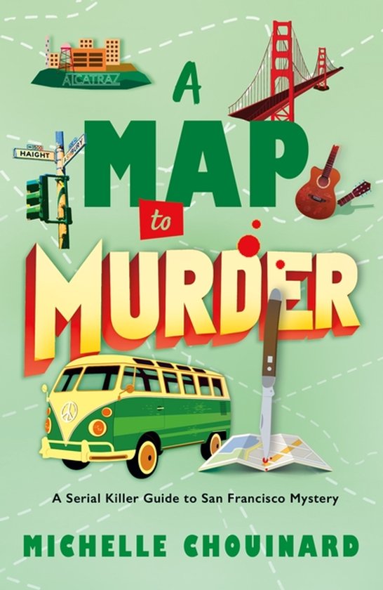 Serial Killer Guide to San Francisco Mysteries-A Map to Murd ... - cover