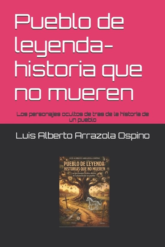 Pueblo de leyenda- historia que no mueren - cover