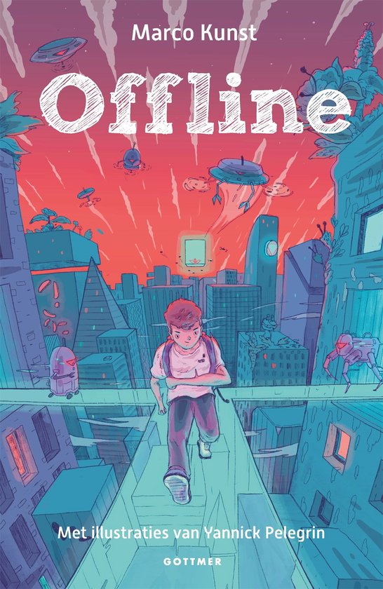 De cover van het boek 'Offline'. Een jongen met een rugzak rent over een futuristische stad. Vliegende objecten en robots in de lucht.