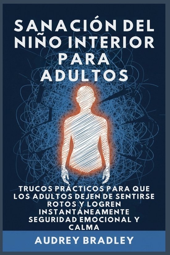 Sanación del Niño Interior- Sanación del Niño Interior p ... - cover
