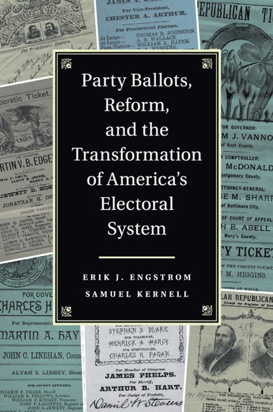 Party Ballots, Reform, and the Transformation of America's E