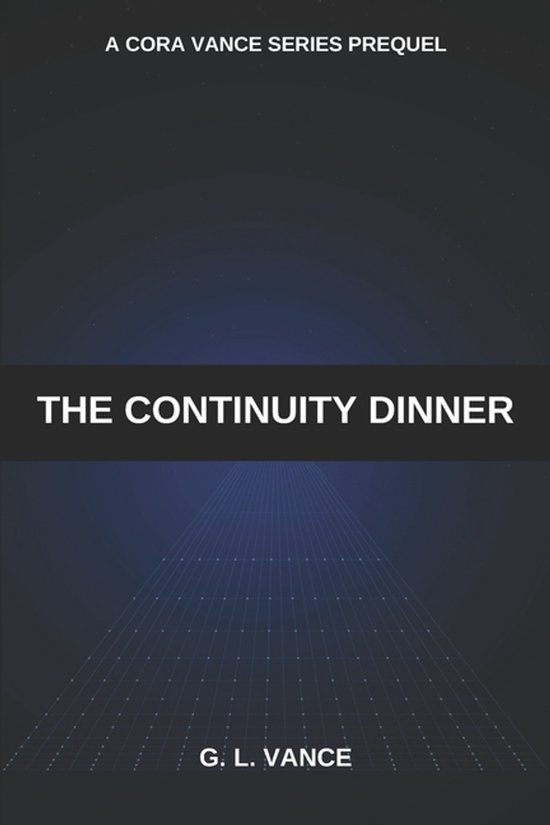 The Cora Vance Thriller-The Continuity Dinner - cover