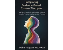Integrating Evidence-Based Trauma Therapies