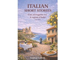 Una passeggiata tra le regioni d'Italia (A2-B1) ITALIAN SHORT STORIES