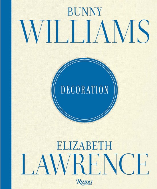 Bunny Williams and Elizabeth Lawrence: Decoration - cover