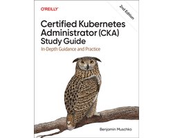 Certified Kubernetes Administrator (cka) Study Guide