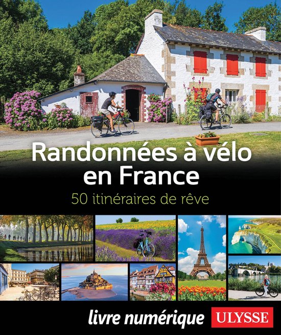 Itinéraires de rêve - Randonnées à vélo en France - 50  ... - cover