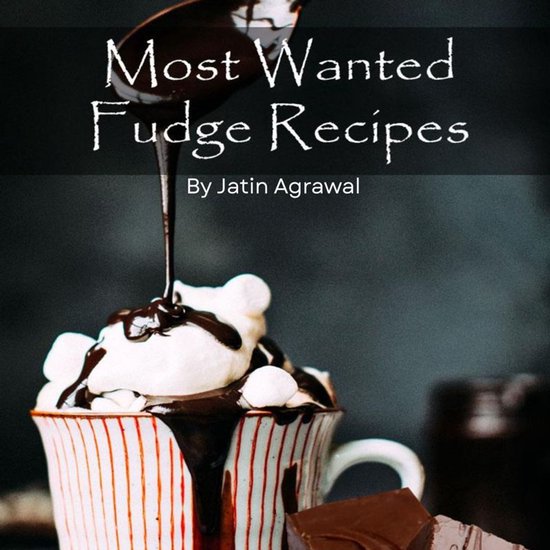 Most Wanted Fudge Recipes - cover