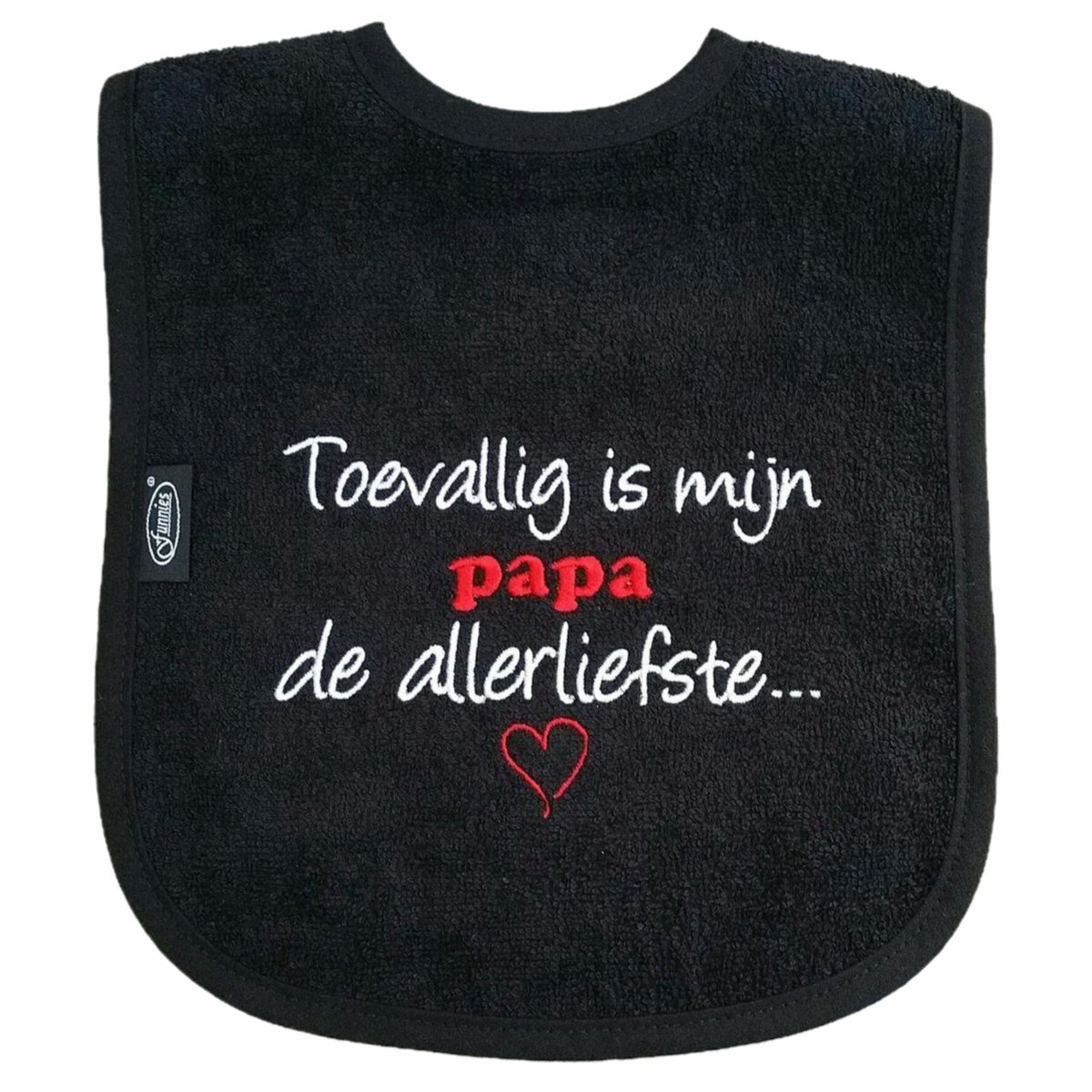 Zwarte slab met "Toevallig is mijn papa de allerliefste"
