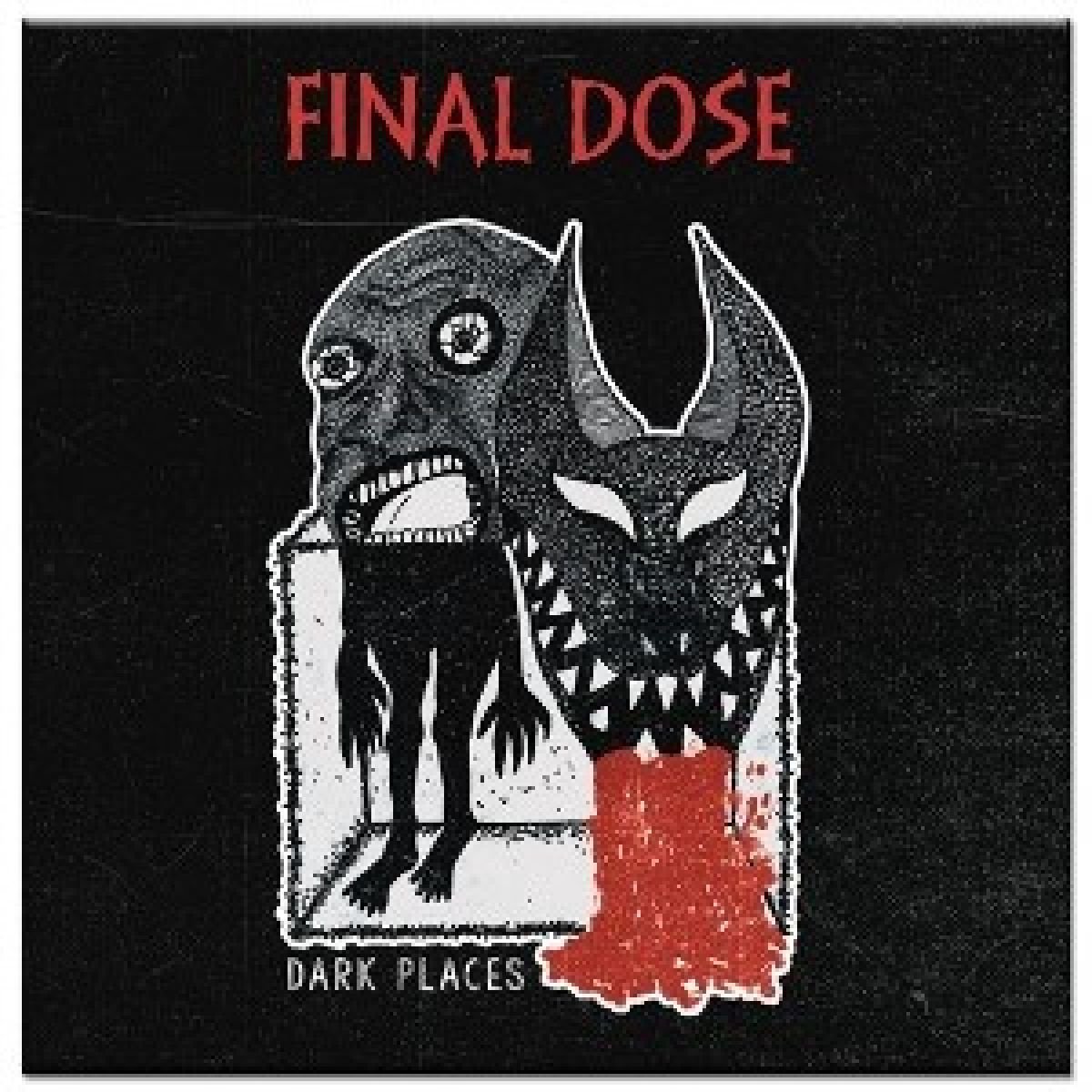 Final Dose - Dark Places (7" Single) (Coloured Vinyl)