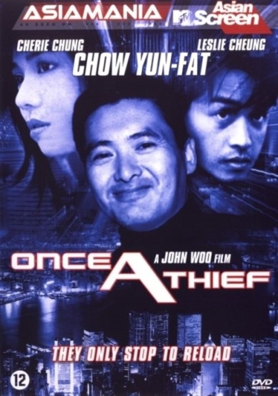 Filmaffiche met Chow Yun-Fat, Cherie Chung en Leslie Cheung. "Once A Thief" en "They Only Stop To Reload".