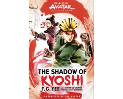 Avatar, The Last Airbender: The Shadow of Kyoshi (The Kyoshi Novels Book 2)