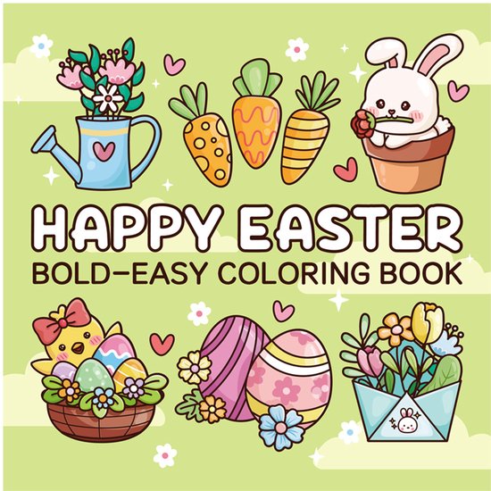 Happy Easter – Paas Kleurboek met 40 Schattige Vellen - Bold & Easy Coloring Book voor Kinderen en Volwassenen