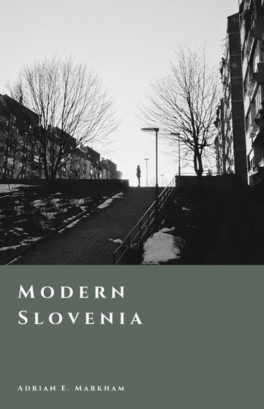 The Story of Slovenia- Modern Slovenia