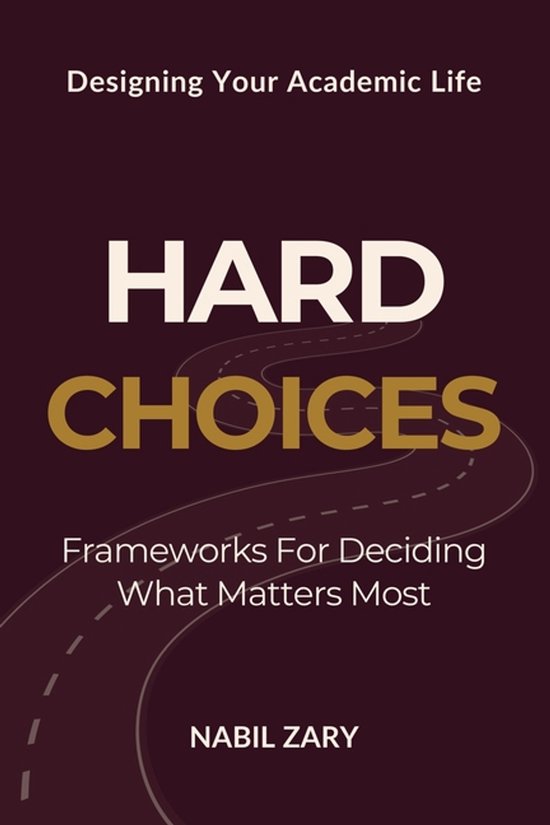 Designing Your Academic Life- Hard Choices - cover