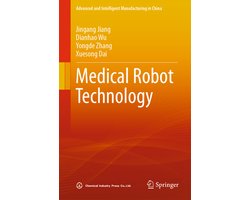Advanced and Intelligent Manufacturing in China- Medical Robot Technology