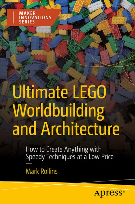Maker Innovations Series- Ultimate LEGO Worldbuilding and Ar ... - cover